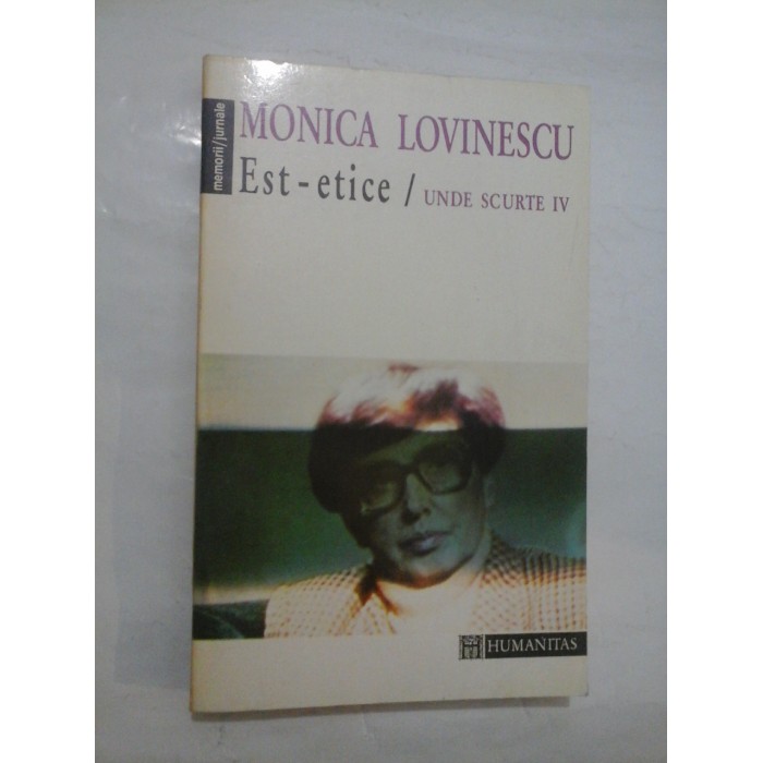 MONICA  LOVINESCU - Est -etice / UNDE SCURTE  IV 